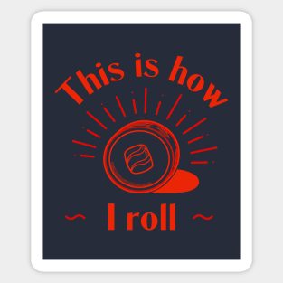 This Is How I Roll - Sushi Roll Sticker